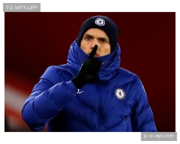 图赫尔强化战术纪律,球队防守焕然一新创赛季新高 图赫尔强化战术纪律,球队防守焕然一新创赛季新高