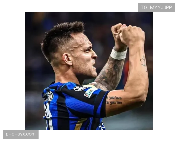 劳塔罗哪些经典战役奠定国米锋线核心地位 劳塔罗哪些经典战役奠定国米锋线核心地位